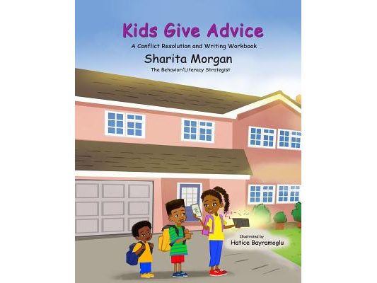 Kids Give Advice: The Writing and Conflict Resolution Workbook
