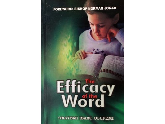 The Efficacy of the Word: (Be armed with the Logos and ready to release the bullets of the Rhema of the Word)