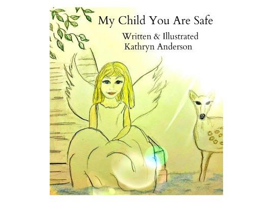 My Child You Are Safe