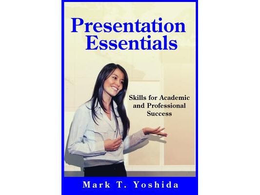Presentation Essentials: Skills for Academic and Professional Success