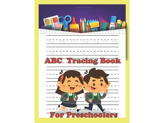 ABC Tracing Book for Preschoolers: Letter and Number Tracing Practice Book for Preschoolers, Kindergarten, ABC Kids 123 Kids, 8.5x11 Inches
