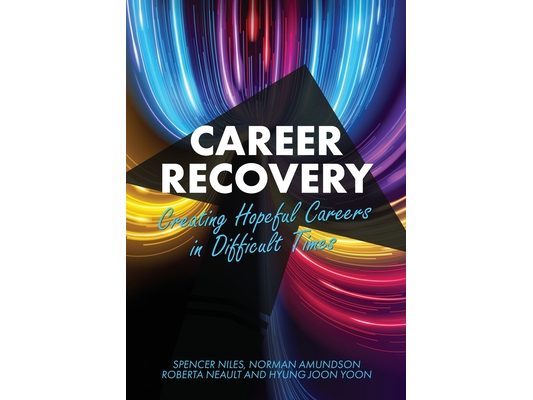 Career Recovery: Creating Hopeful Careers in Difficult Times