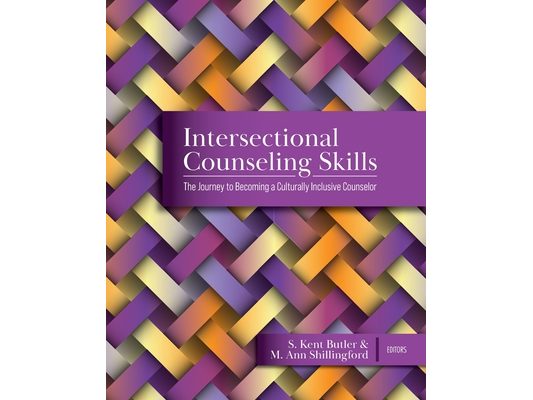 Intersectional Counseling Skills: The Journey to Becoming a Culturally Inclusive Counselor