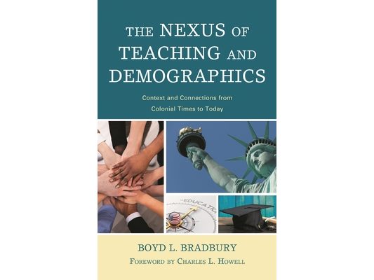 The Nexus of Teaching and Demographics: Context and Connections from Colonial Times to Today