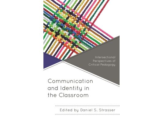 Communication and Identity in the Classroom: Intersectional Perspectives of Critical Pedagogy