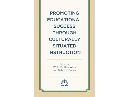 Promoting Educational Success Through Culturally Situated Instruction