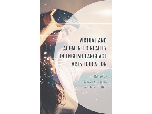 Virtual and Augmented Reality in English Language Arts Education