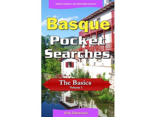 Basque Pocket Searches - The Basics - Volume 1: A set of word search puzzles to aid your language learning