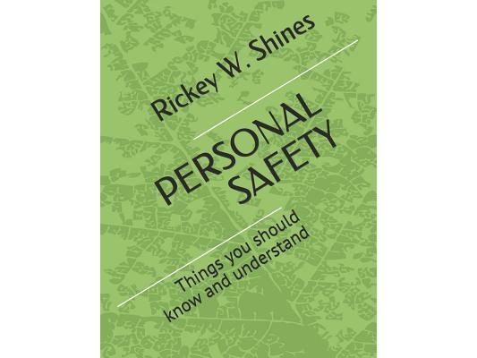 Personal Safety: Things you should know and understand