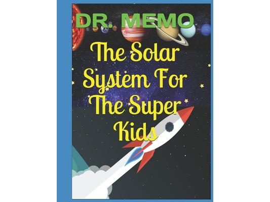 The Solar System For The Super Kids