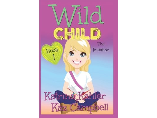 WILD CHILD - Book 1 - The Initiation