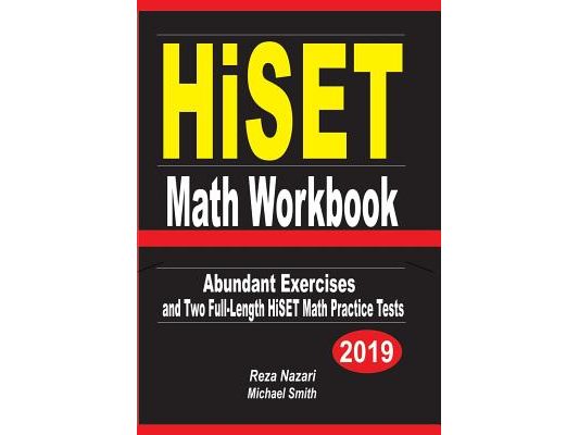 HiSET Math Workbook: Abundant Exercises and Two Full-Length HiSET Math Practice Tests