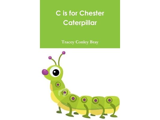 C is for Chester Caterpillar