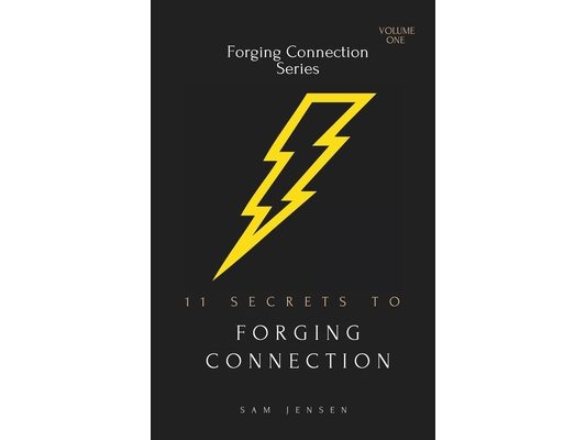 11 Secrets to Forging Connection