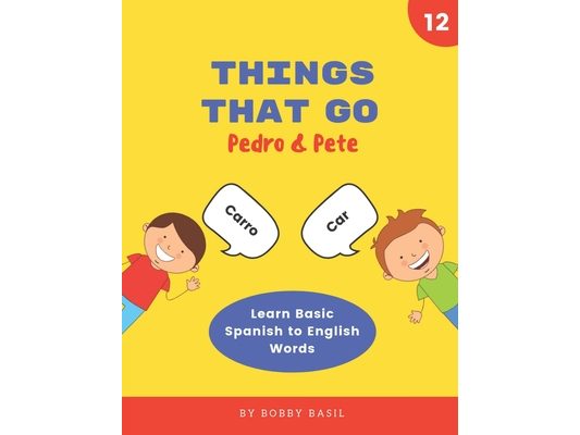 Things That Go: Learn Basic Spanish to English Words