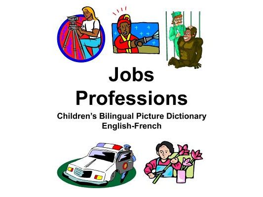 English-French Jobs/Professions Children's Bilingual Picture Dictionary