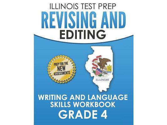 ILLINOIS TEST PREP Revising and Editing Grade 4: Writing and Language Skills Workbook