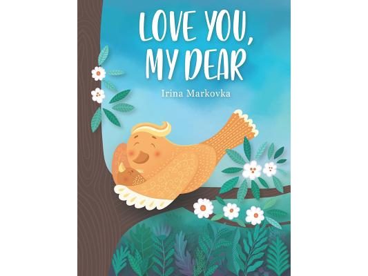 Love You, My Dear: A Preschool Children Bedtime Adventure Story - Rhyming Hidden Pictures Book For Early Readers About Feelings