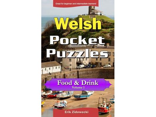 Welsh Pocket Puzzles - Food & Drink - Volume 1: A collection of puzzles and quizzes to aid your language learning