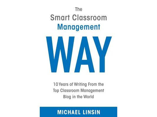 The Smart Classroom Management Way: 10 Years of Writing From the Top Classroom Management Blog in the World
