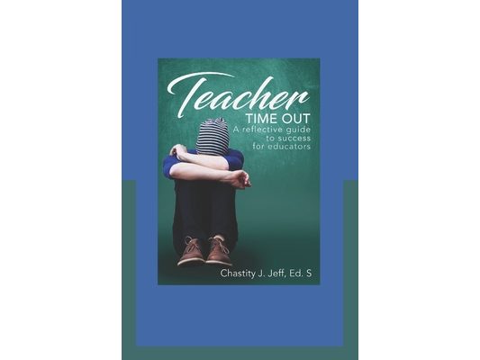 Teacher Time Out: a reflective guide to success for educators