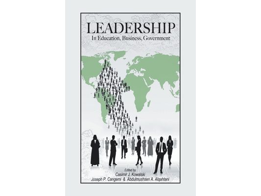Leadership: In Education, Business, Government