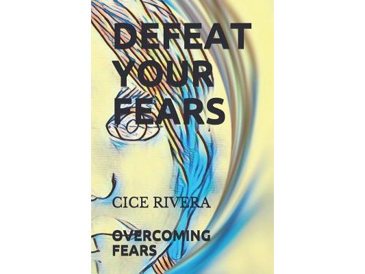 Defeat Your Fears