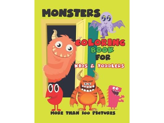 Monsters Coloring Book for Kids and Toddlers: Cute Monsters Coloring Book, Activity Book for Boys and Girls, Soft Durable Cover, Perfect Large Size 8.