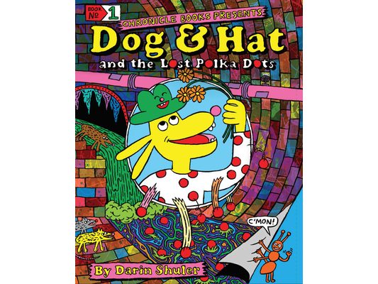 Dog & Hat and the Lost Polka Dots: Book No. 1