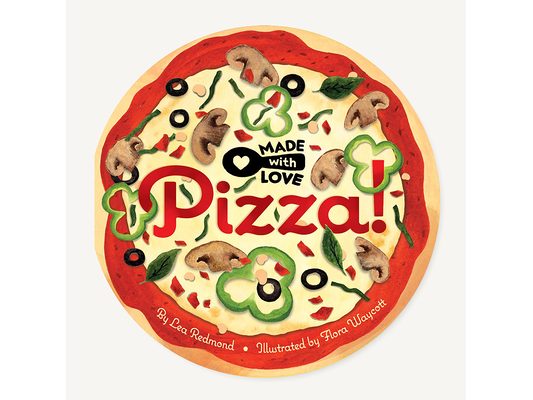 Made with Love: Pizza!