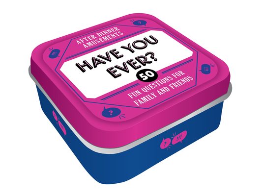 After Dinner Amusements: Have You Ever?: 50 Fun Questions for Family and Friends