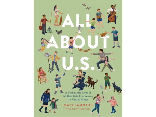 All about U.S.: A Look at the Lives of 50 Real Kids from Across the United States