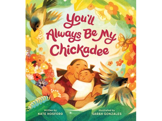 You'll Always Be My Chickadee