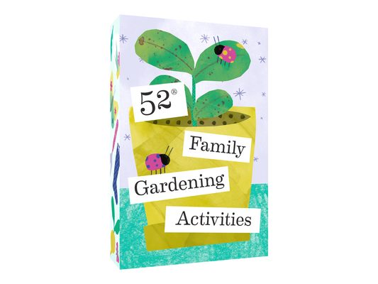 52 Family Gardening Activities
