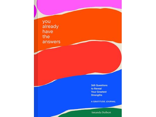 You Already Have the Answers: A Gratitude Journal