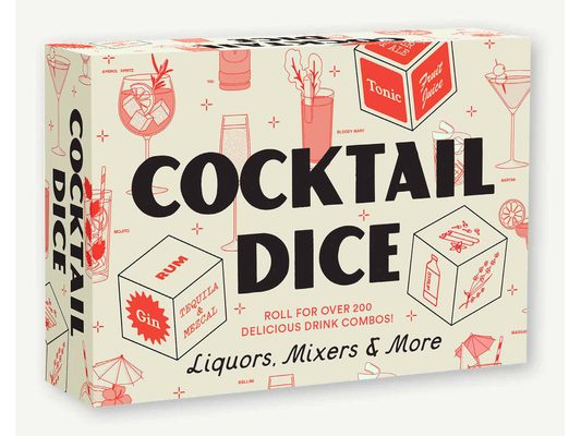 Cocktail Dice: Liquors, Mixers, and More [With Dice]