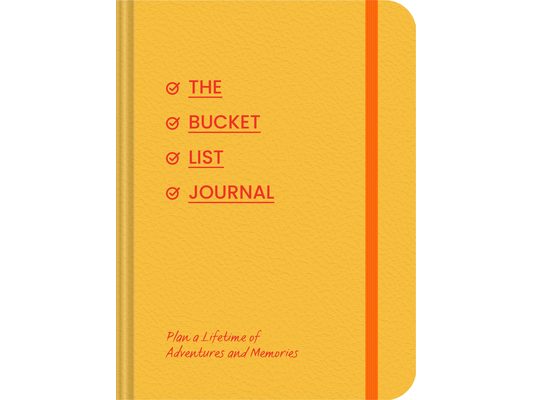 The Bucket List Journal: Plan a Lifetime of Adventures and Memories