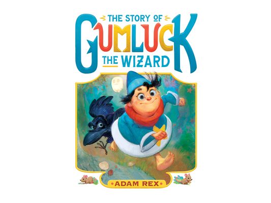 The Story of Gumluck the Wizard: Book One