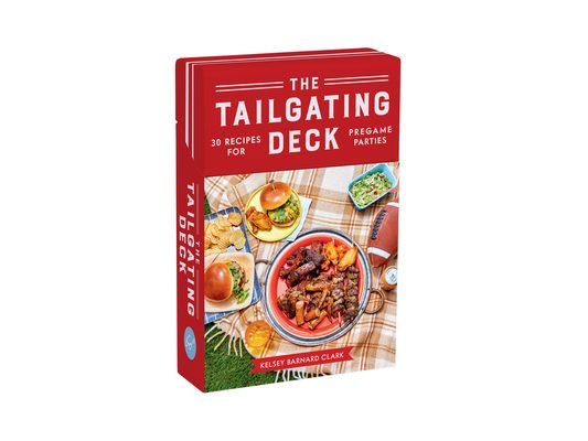 The Tailgating Deck: 30 Recipes for Pregame Parties