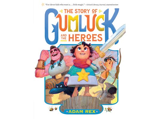 The Story of Gumluck and the Heroes: Book Three