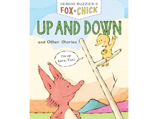 Fox & Chick: Up and Down: And Other Stories