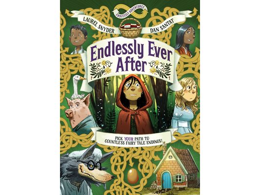 Endlessly Ever After: Endlessly Adventures: Pick Your Path to Countless Fairy Tale Endings!
