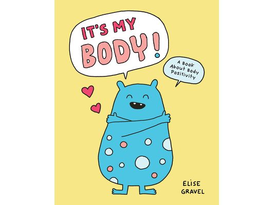 It's My Body!: A Book about Body Positivity