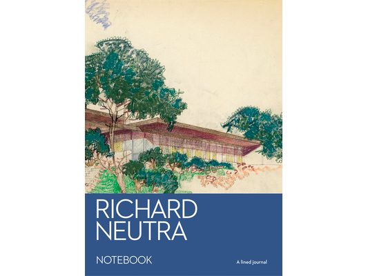 Richard Neutra Notebook: A Lined Journal