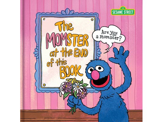 Sesame Street the Momster at the End of This Book