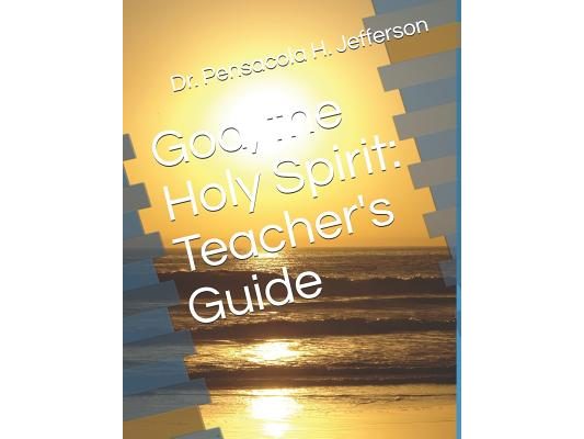 God, the Holy Spirit: Teacher's Guide