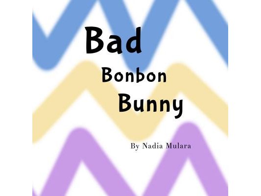 Bad Bonbon Bunny: A fun rhyming picture book for children aged 3-8