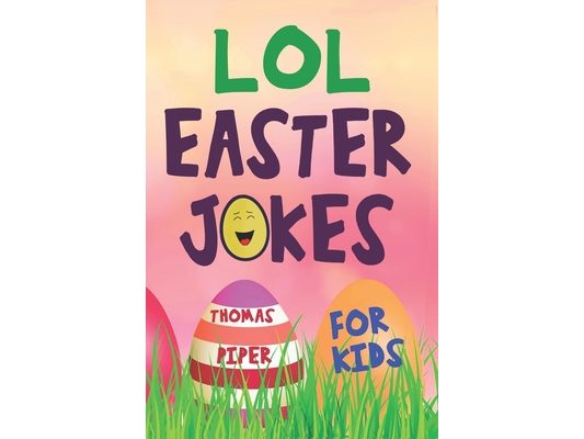 LOL Easter Jokes For Kids: Easter Basket Gift Suffer Idea For Boys and Girls