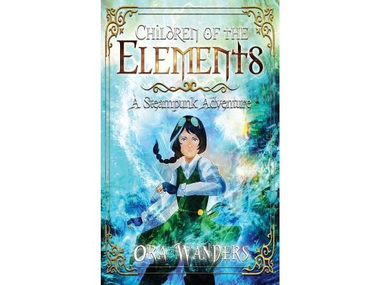 Children of the Elements: A Steampunk Adventure