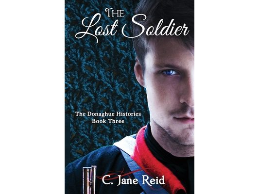 The Lost Soldier: The Donaghue Histories Book Three